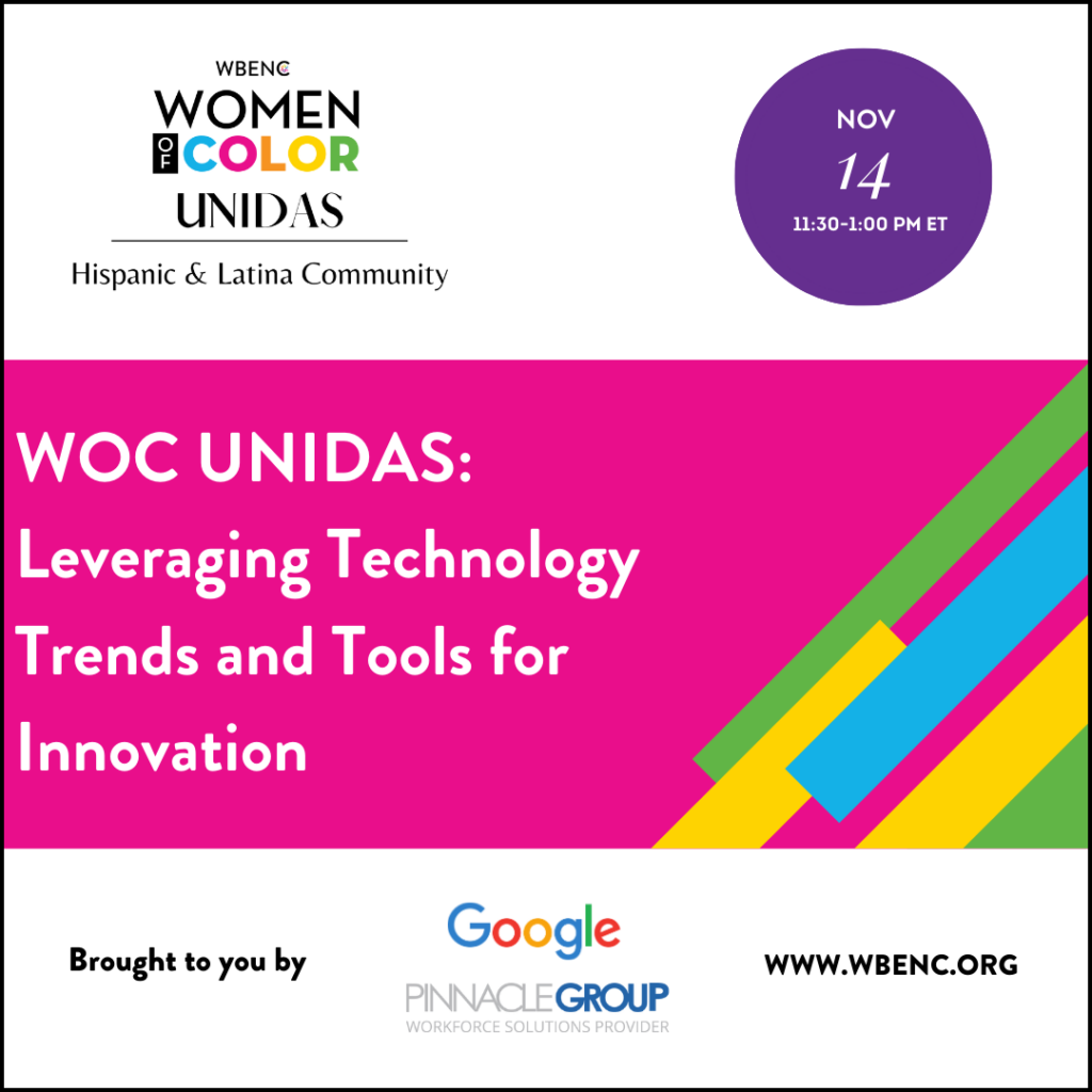 oin us for Women of Color UNIDAS: Leveraging Technology Trends and Tools for Innovation